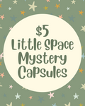 Five Dollar Little Space Mystery Capsules